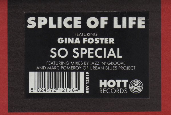 Splice Of Life Featuring Gina Foster - So Special | Hott Records (HRV 12019)