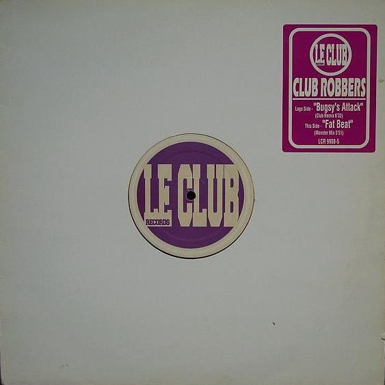 Club Robbers - Bugsy's Attack | Le Club Records (LCR 9908-5)