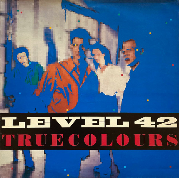 Level 42 - True Colours | Polydor (POLH 10)