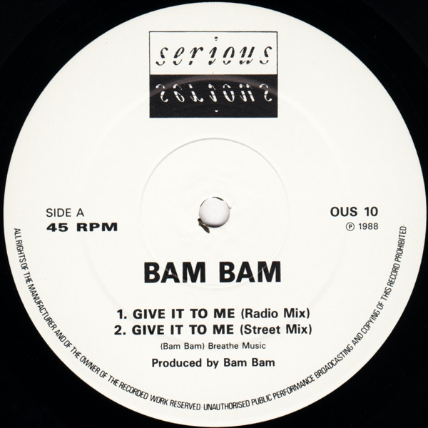 Bam Bam - Give It To Me | Serious Records (OUS 10) - 3 Bam Bam - Give It To Me | Serious Records (OUS 10) - 3