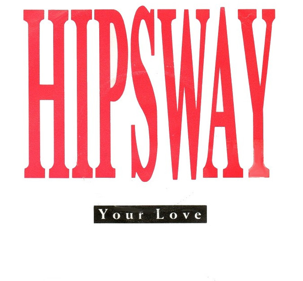 Hipsway - Your Love | Mercury (872 966-7)