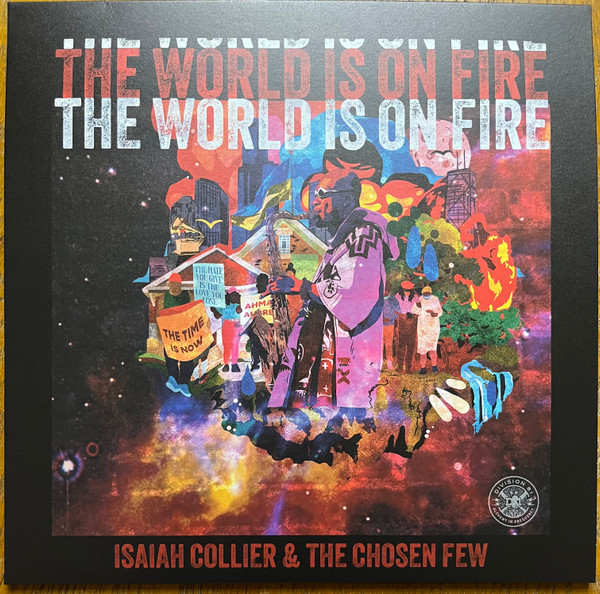 Isaiah Collier & The Chosen Few - The World Is On Fire | Division 81 Records (DIV-007)