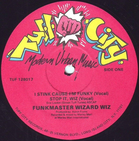 Funkmaster Wizard Wiz - I Stink Cause I'm Funky / Stop It, Wiz | Tuff City (TUF 128017)