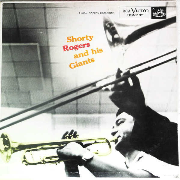 Shorty Rogers And His Giants - Shorty Rogers And His Giants | RCA Victor (LPM-1195)
