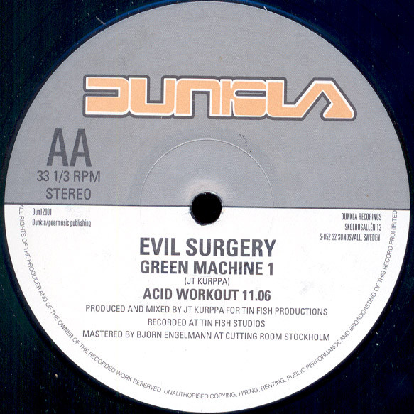 Evil Surgery - Green Machine 1 | Dunkla Quality Recordings (Dun12001) - 2 Evil Surgery - Green Machine 1 | Dunkla Quality Recordings (Dun12001) - 2
