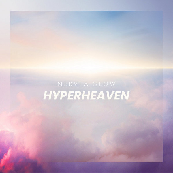 Pochette de Nebula Glow — Hyperheaven
