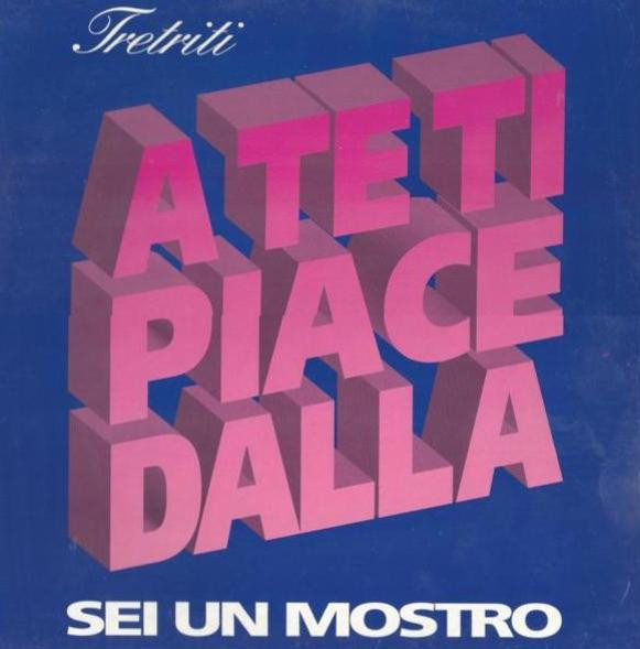 Tretriti - A Te Ti Piace Dalla | Flying Records Italia (FIT 004) - main