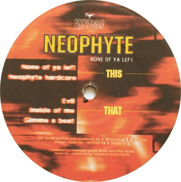 Neophyte - None Of Ya Left | Rotterdam Records (ROT 065) - 3 Neophyte - None Of Ya Left | Rotterdam Records (ROT 065) - 3
