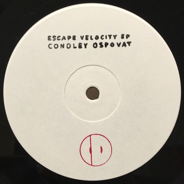 Conoley Ospovat - Escape Velocity EP | Continental Drift Records (cdrift.016)
