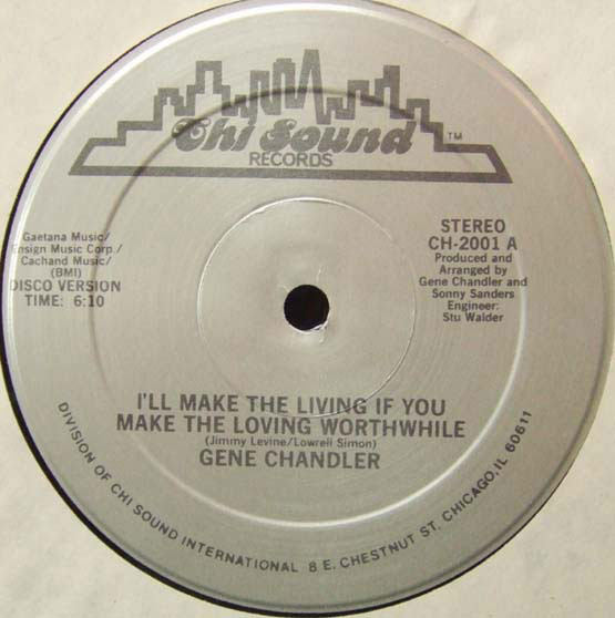 Gene Chandler - I'll Make The Living If You Make The Loving Worthwhile / Time Is A Thief | Chi Sound Records (CH-2001)