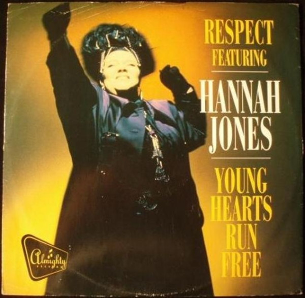 Respect Featuring Hannah Jones - Young Hearts Run Free | Almighty Records (12 ALMY 54)
