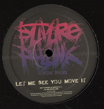 Future Phunk - Let Me See You Move It | Net's Work International (NWI 300 Mix 2008)