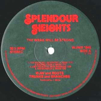 W.J.W. And Roots Trunks & Branches - The Weak Will Be Strong | Splendour Heights (WJWX 1945) - 2