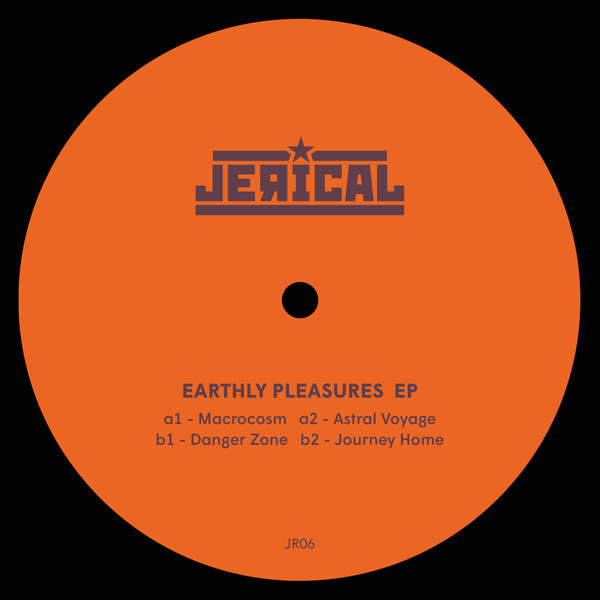 Jerical - Earthly Pleasures EP | Jerical Records (JR06) Jerical - Earthly Pleasures EP | Jerical Records (JR06)