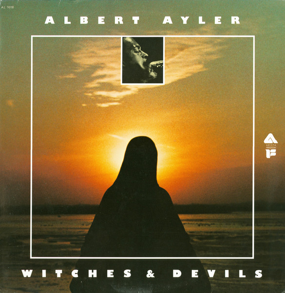 Albert Ayler - Witches & Devils | Arista (AL 1018)