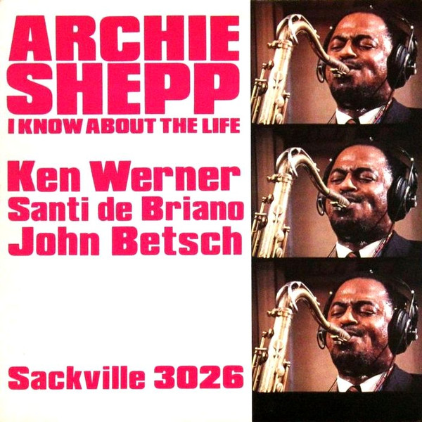 Archie Shepp - I Know About The Life | Sackville Recordings (3026) - 4