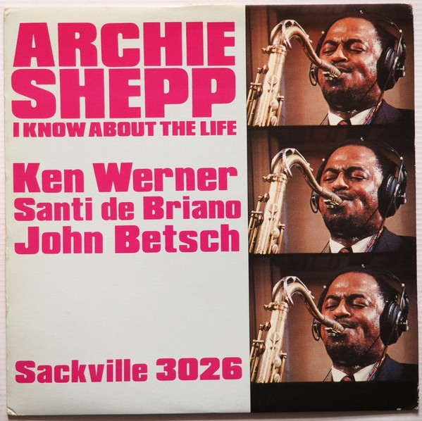 Archie Shepp - I Know About The Life | Sackville Recordings (3026) - main