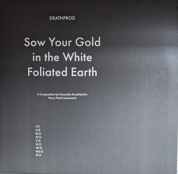 Deathprod - Sow Your Gold In The White Foliated Earth (A Composition For Ensemble Musikfabrik's Harry Parch Instruments) | Smalltown Supersound (STS402LP) Deathprod - Sow Your Gold In The White Foliated Earth (A Composition For Ensemble Musikfabrik's Harry Parch Instruments) | Smalltown Supersound (STS402LP)