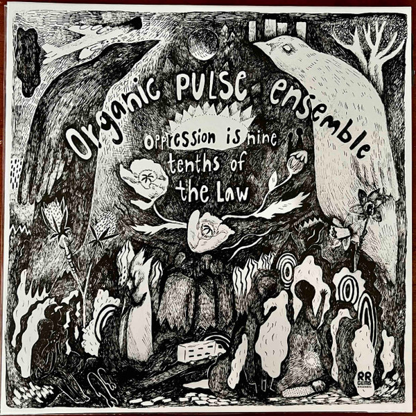 Organic Pulse Ensemble - Oppression Is Nine Tenths Of The Law | RR GEMS (RRGEMS20) - 2