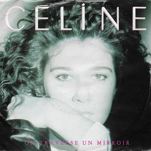 Céline Dion - On Traverse Un Mirroir (7") [Vinyl] | CBS (C5-3000)