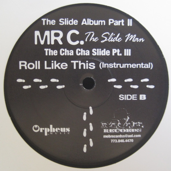Mr. C The Slide Man - Roll Like This (The Cha Cha Slide Part III) | M.O.B. Records (8024690410 1 9)