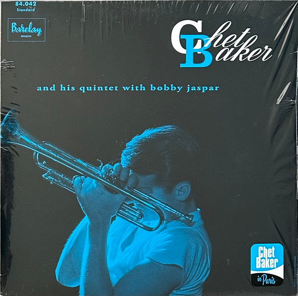 The Chet Baker Quintet With Bobby Jaspar - Chet Baker And His Quintet With Bobby Jaspar | Barclay (6534725) - main The Chet Baker Quintet With Bobby Jaspar - Chet Baker And His Quintet With Bobby Jaspar | Barclay (6534725) - main
