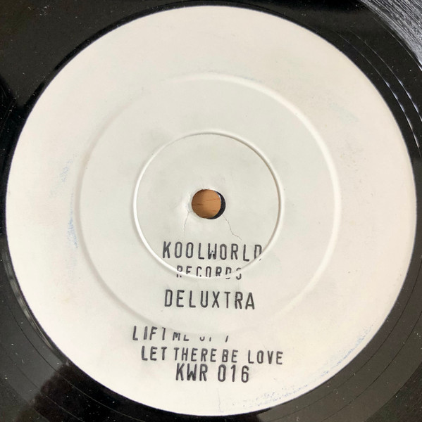 Deluxtra - Lift Me Up / Let There Be Love | Kool World Records (KWR 16) - main