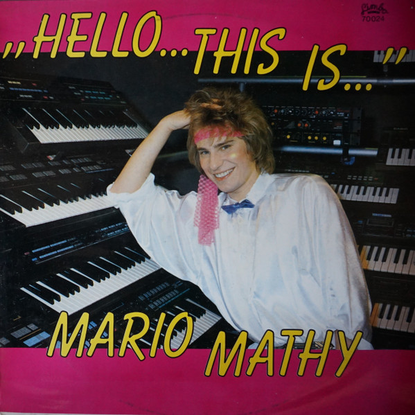 Mario Mathy - Hello... This Is... Mario Mathy !!! | Limbo Records (70024)