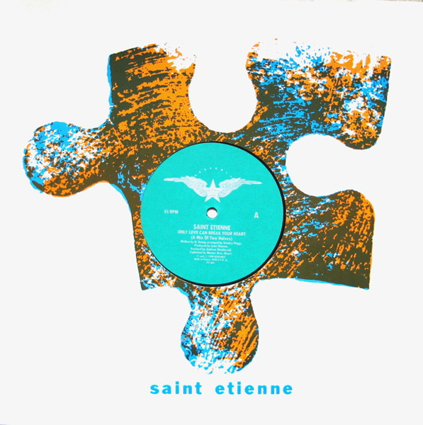 Saint Etienne - Only Love Can Break Your Heart (Remix) | Heavenly (HVN 212 R) - main