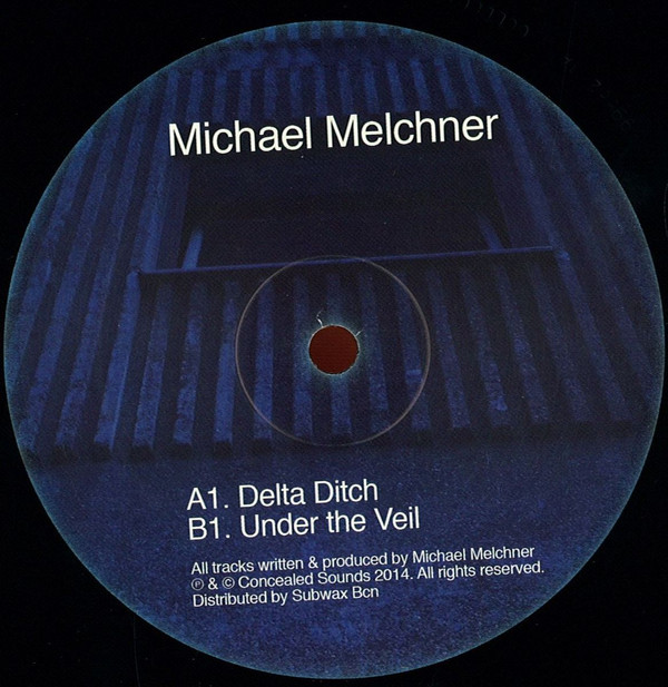 Michael Melchner - Delta Ditch | Concealed Sounds (CCLD003)