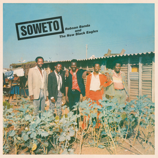 Robson Banda And The New Black Eagles - Soweto | Nyami Nyami records (NNR 012) Robson Banda And The New Black Eagles - Soweto | Nyami Nyami records (NNR 012)