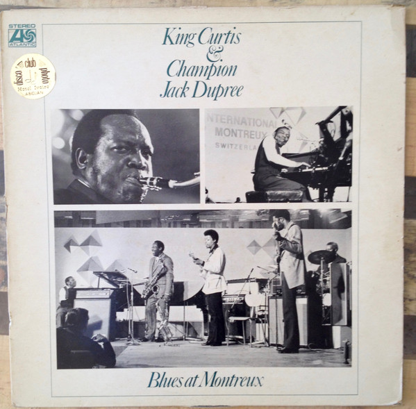 King Curtis & Champion Jack Dupree - Blues At Montreux | Atlantic (40 434)
