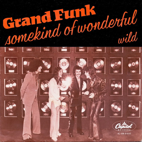 Grand Funk Railroad - Some Kind Of Wonderful | Capitol Records (4C 006-81816) - main