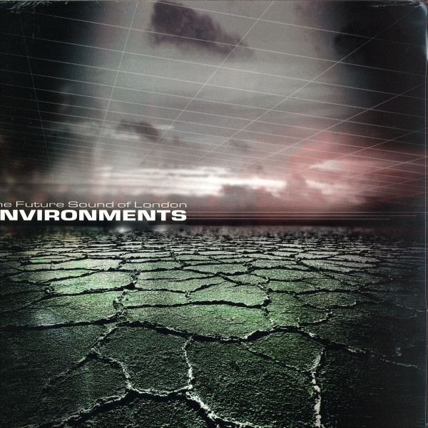 The Future Sound Of London - Environments | fsoldigital.com (LP TOT 59)