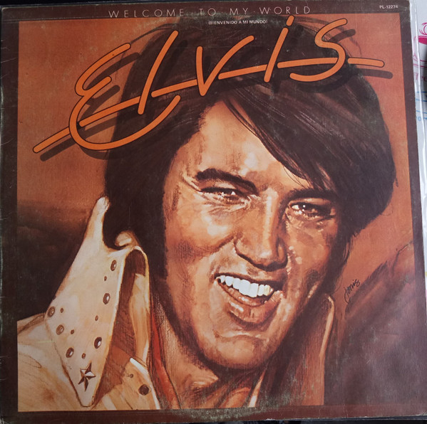 Elvis Presley - Welcome To My World = Bienvenido A Mi Mundo | RCA Victor (PL 12274)