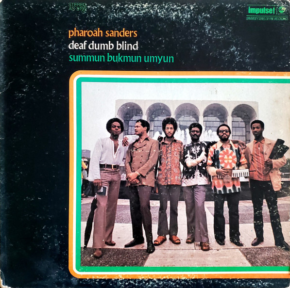 Pharoah Sanders - Summun Bukmun Umyun - Deaf Dumb Blind | Impulse! (AS-9199)
