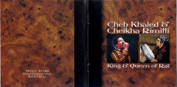Khaled , Cheikha Rimitti - King & Queen Of Rai | Dejavu Retro Gold Collection (R2CD 42-42) - 3 Khaled , Cheikha Rimitti - King & Queen Of Rai | Dejavu Retro Gold Collection (R2CD 42-42) - 3