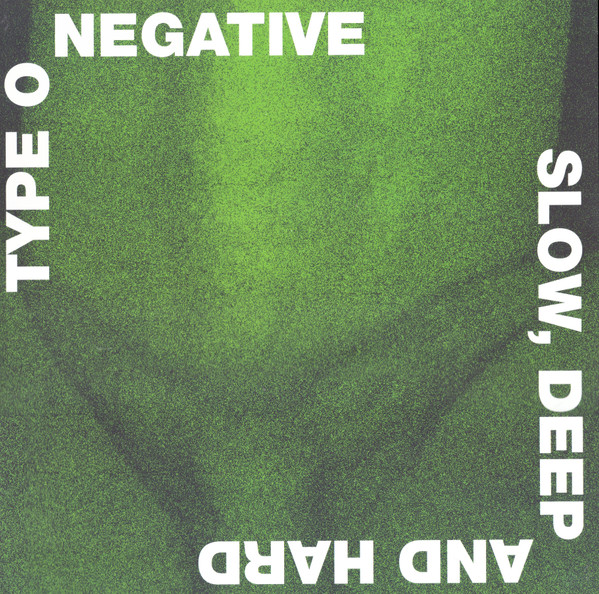 Type O Negative - Slow, Deep And Hard | Roadrunner Records (RCV1 726504)