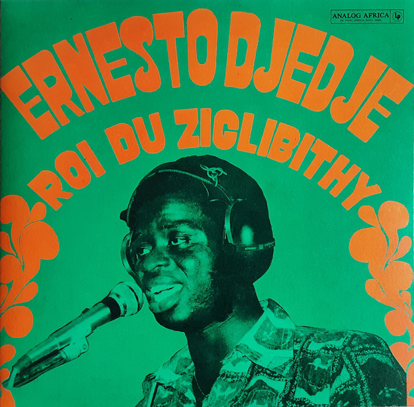 Ernesto Djedje - Roi Du Ziglibithy | Analog Africa (AADE 015)