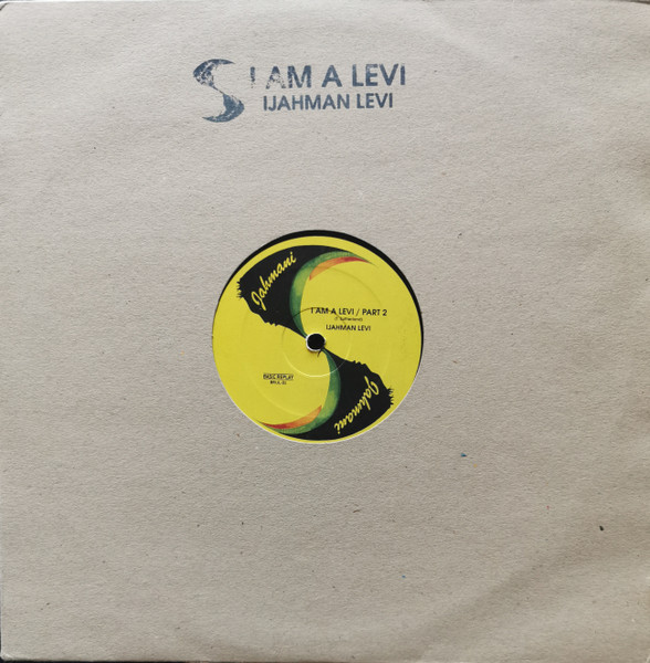 Ijahman Levi - I Am A Levi | Basic Replay (BRIJL-01)