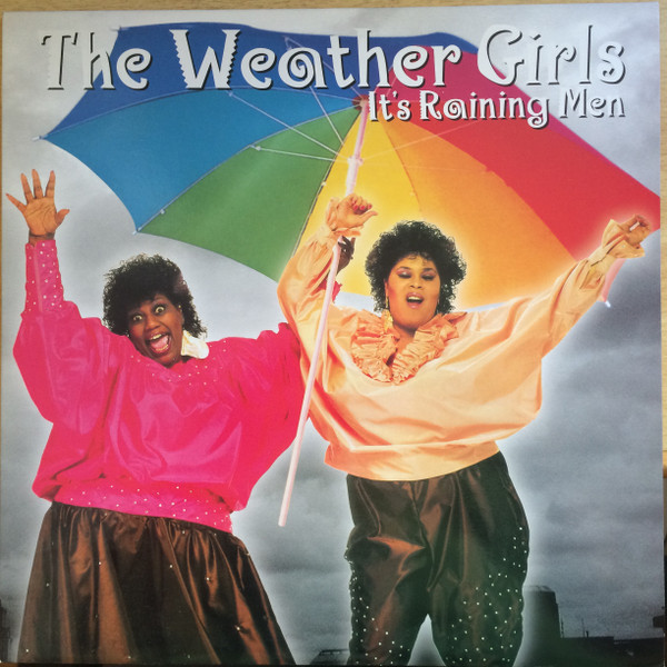 The Weather Girls - It's Raining Men | Columbia (COL 671245 6)