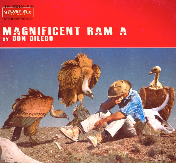 Don DiLego - Magnificent Ram A | Velvet Elk Records (16-0513-VE)