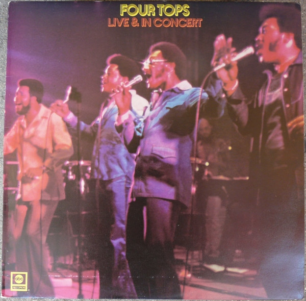 Four Tops - Live & In Concert | ABC Records (ABCL 5062) Four Tops - Live & In Concert | ABC Records (ABCL 5062)