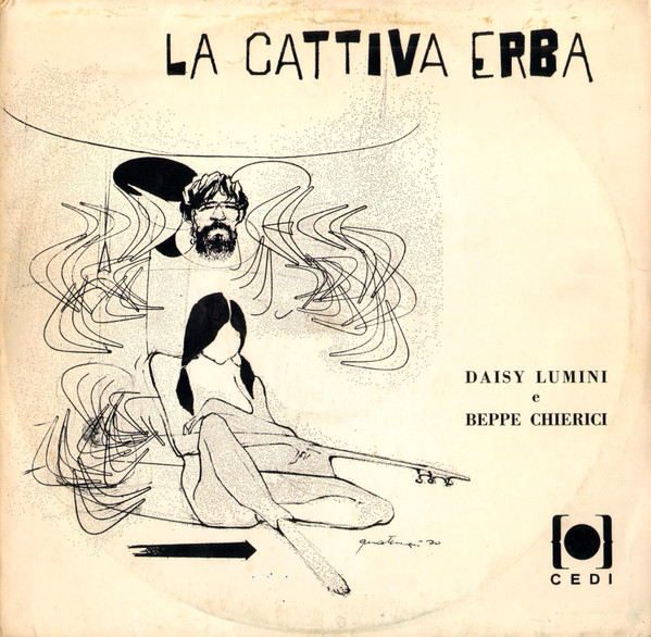 Daisy Lumini E Beppe Chierici - La Cattiva Erba | C.E.D.I. (TC 85010)