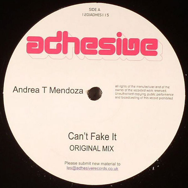 Andrea T. Mendoza - Can't Fake It | Adhesive (1 2DJADHES 1 1 5)