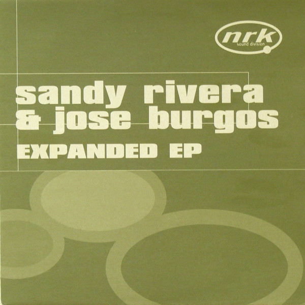 Sandy Rivera & Jose Burgos - Expanded EP | NRK Sound Division (NRK 028)