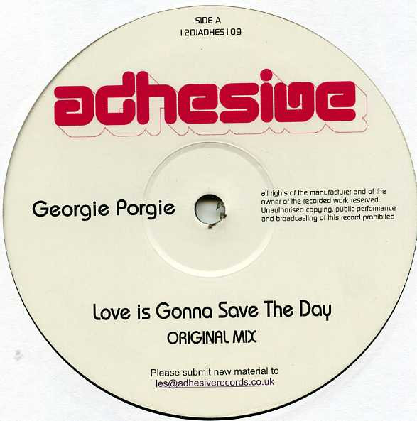 Georgie Porgie - Love Is Gonna Save The Day | Adhesive (1 2DJADHES 1 09) - main