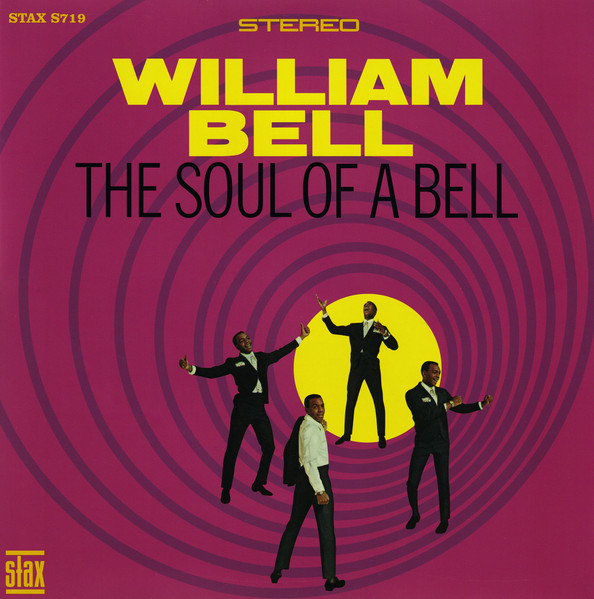 William Bell - The Soul Of A Bell | Stax (S719)