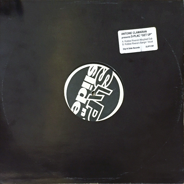 Antoine Clamaran Presents D-Plac - Get Up (It Doesn't Matter) | Slip 'n' Slide (SLIP115R) - main