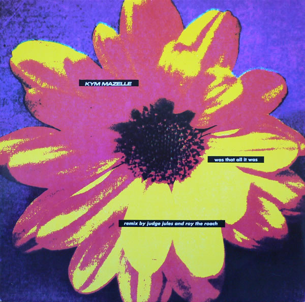 Kym Mazelle - Was That All It Was (Remix By Judge Jules And Roy The Roach) | Syncopate (12 SYXX 32)